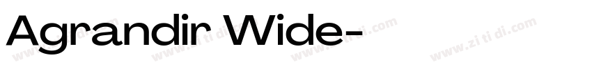 Agrandir Wide字体转换 Agrandir Wide字体转换